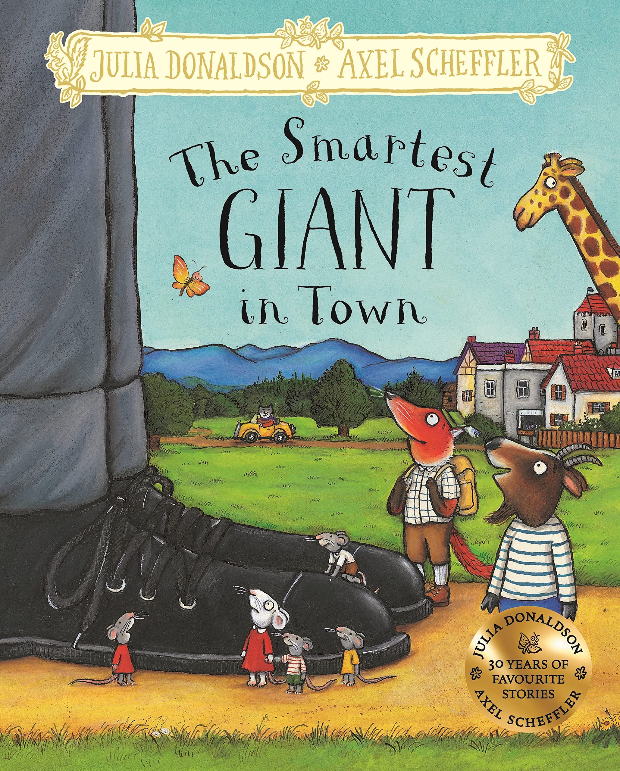The Smartest Giant in Town: Celebrating 30 Years of Favourite Stories