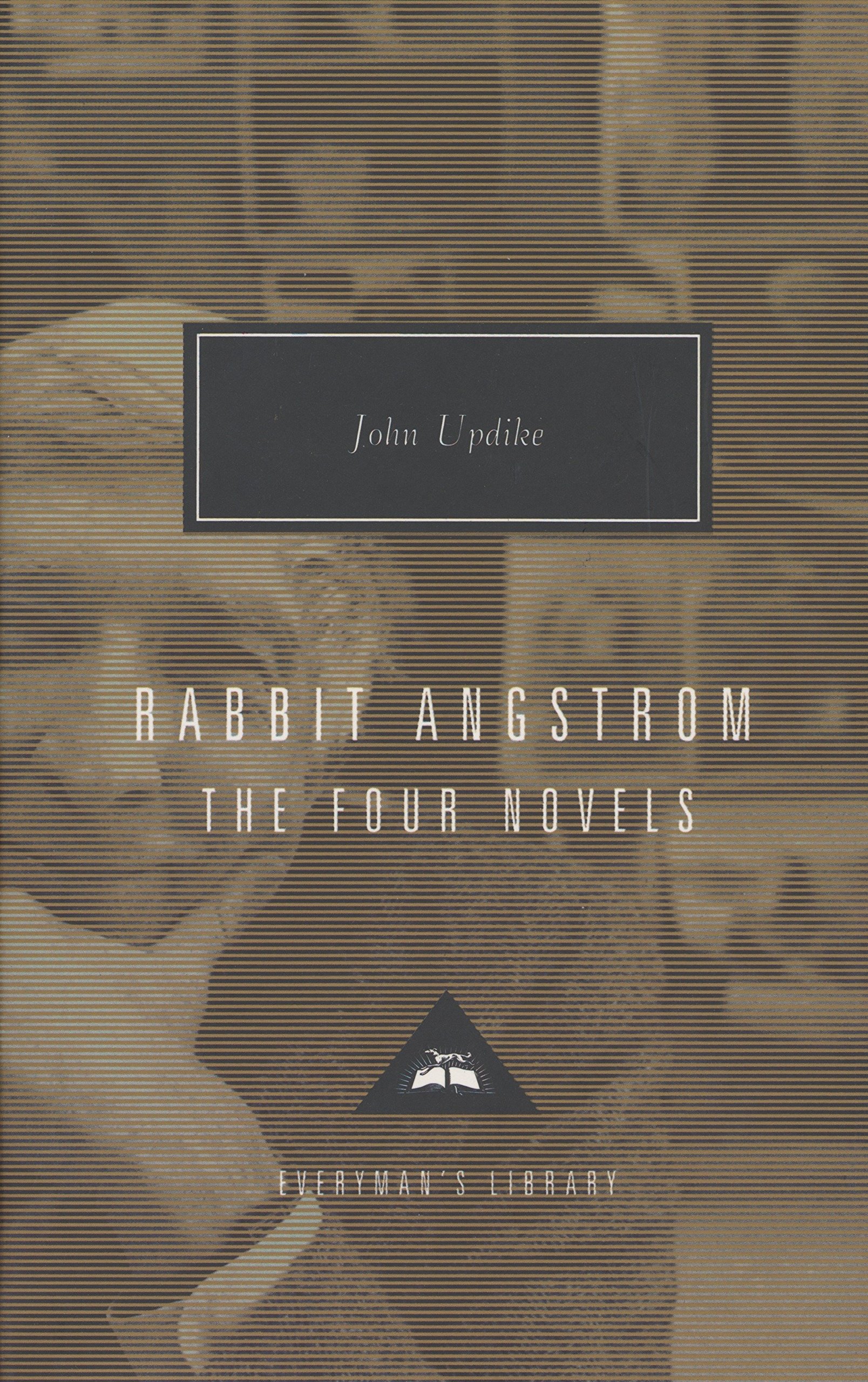 Everyman's Library Rabbit Angstrom: The Four Novels: Rabbit, Run, Rabbit Redux, Rabbit is Rich, and Rabbit at Rest