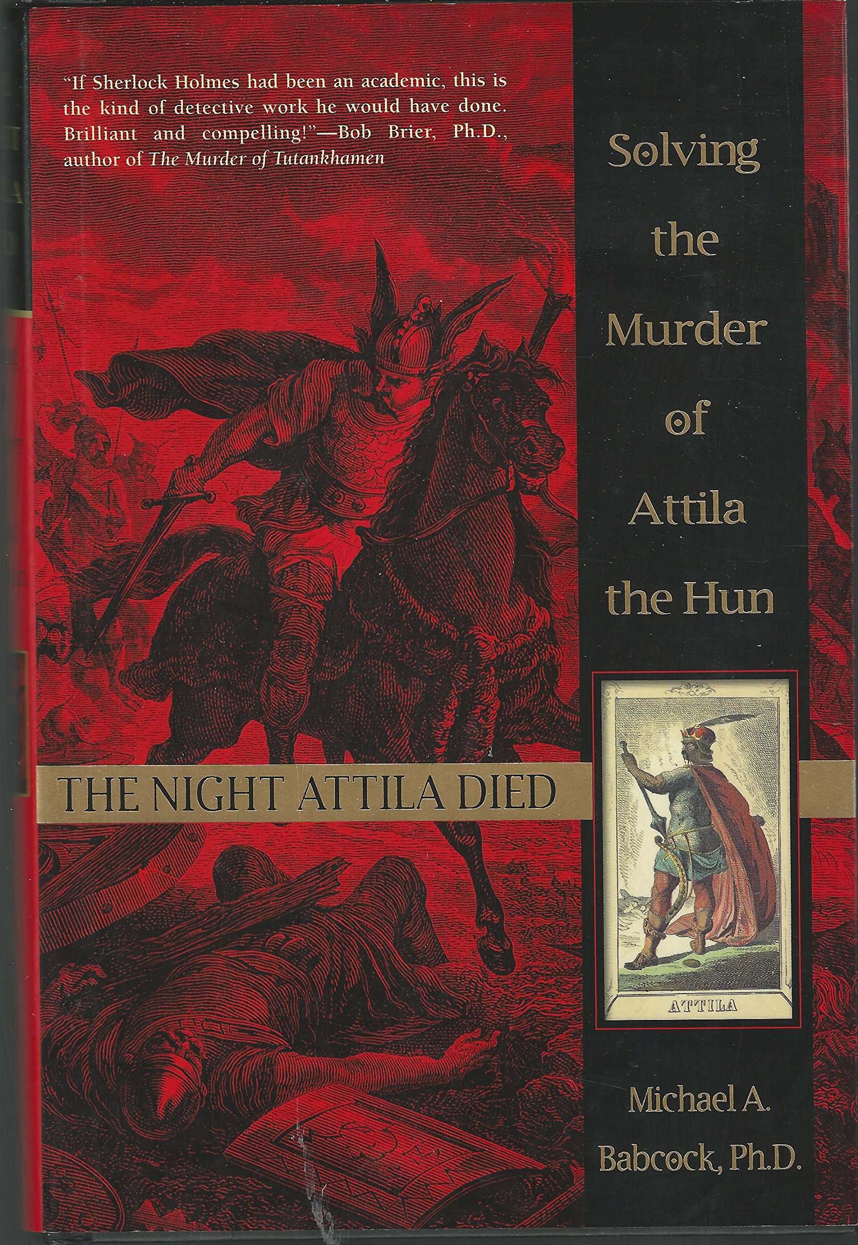 Buy The Night Attila Died: Solving the Murder of Attila the Hun — BookShops.in