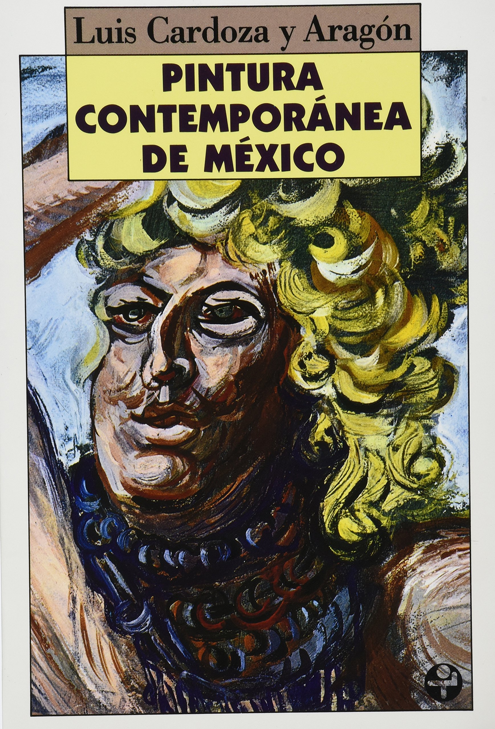 Pintura contemporánea de México/ Contemporary Painting of México (Biblioteca Era)