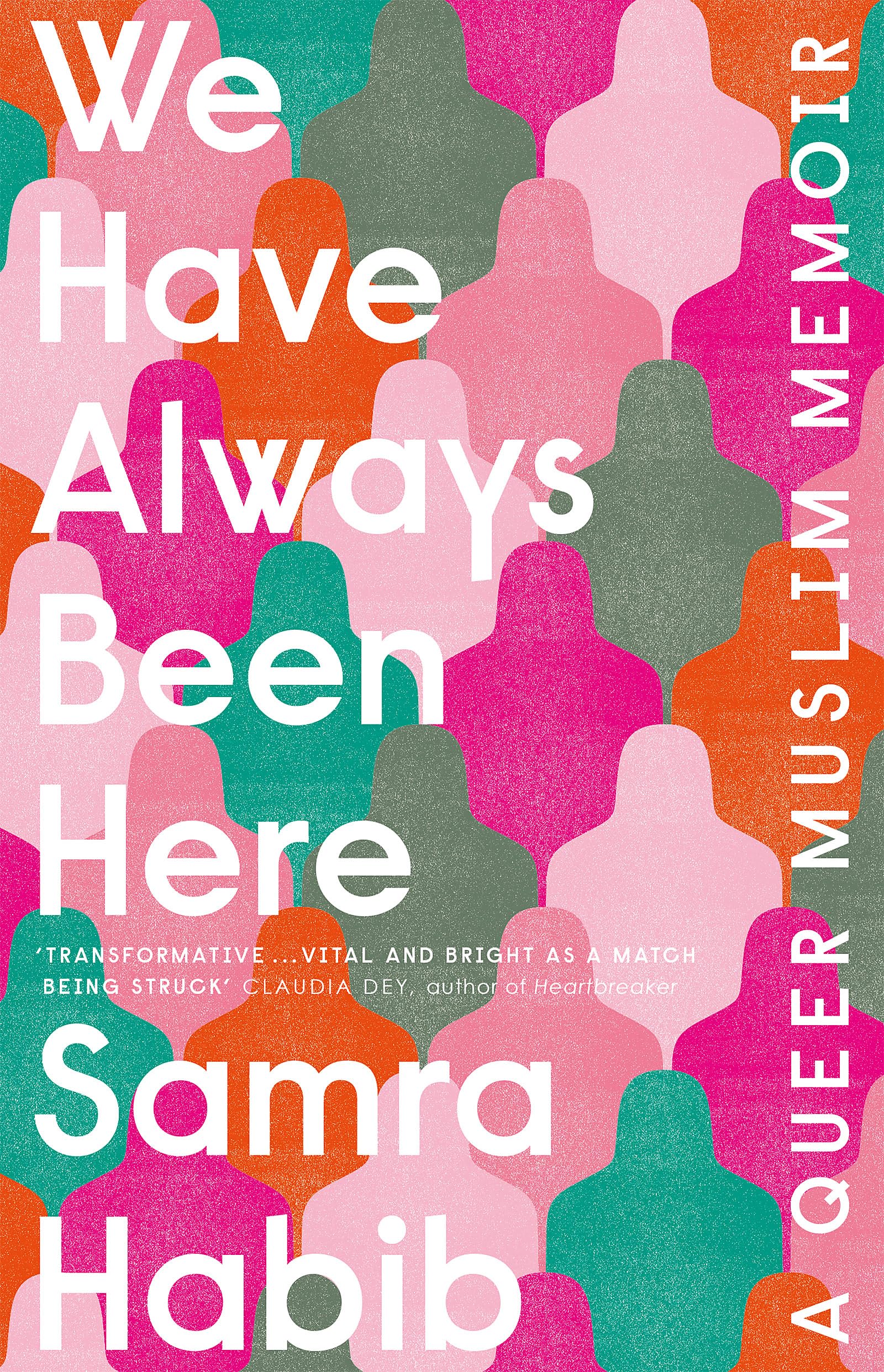 We Have Always Been Here: a queer muslim memoir