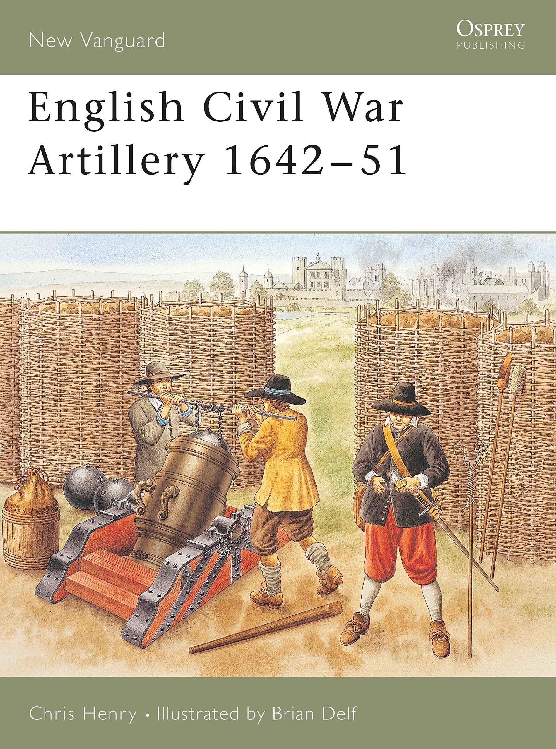 English Civil War Artillery 1642-51: No.108 (New Vanguard)