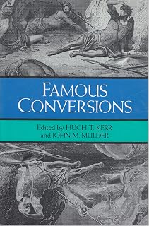 Famous Conversions: The Christian Experience