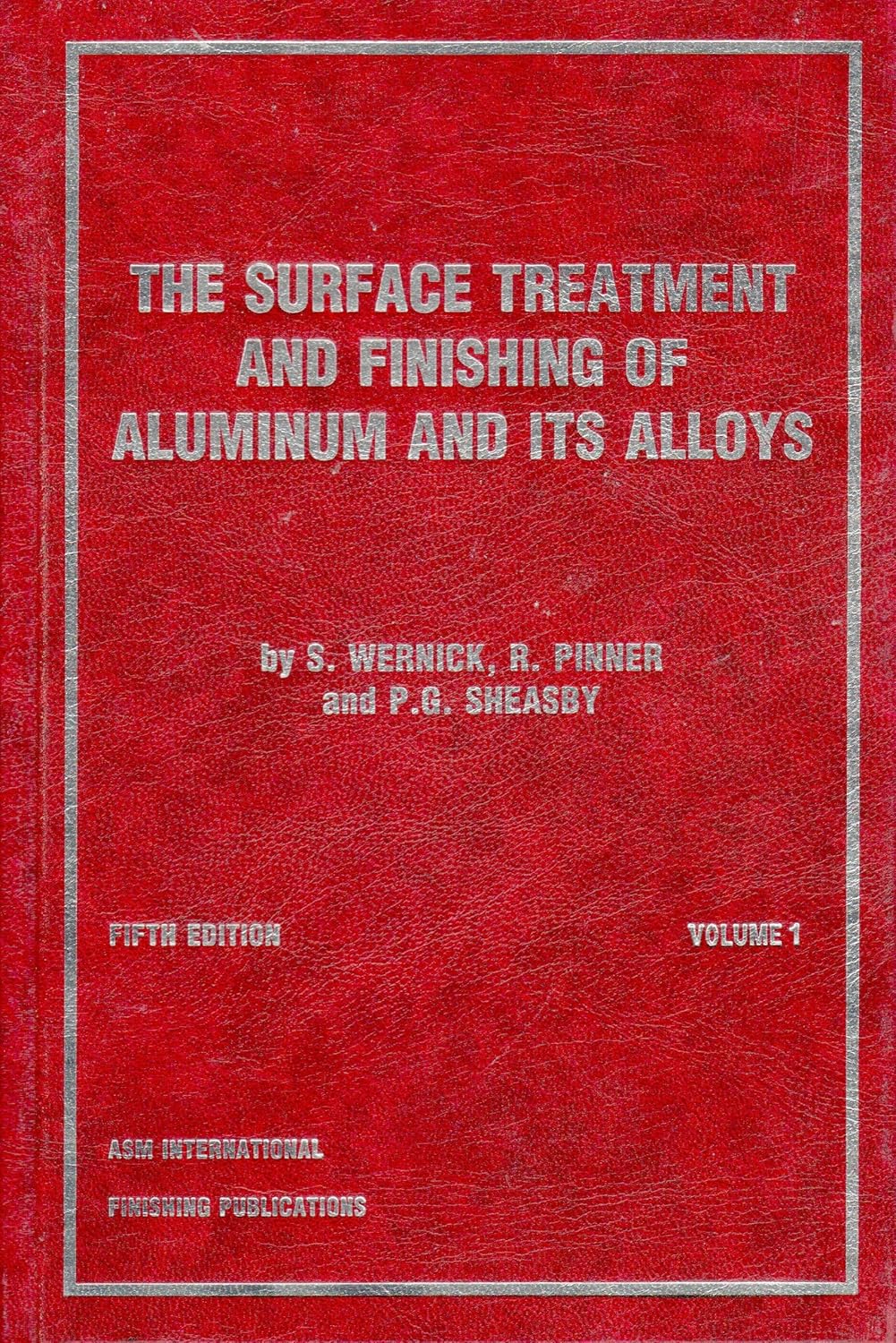 The Surface Treatment and Finishing of Aluminum and Its Alloys (06727G