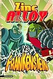Zinc Alloy vs Frankenstein (Graphic Sparks)