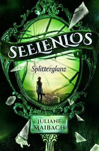 Seelenlos: Splitterglanz: Volume 1