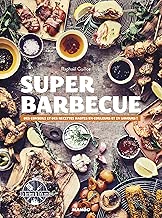 Download Super barbecue : Des conseils et des recettes hautes en couleurs et en saveurs ! PDF