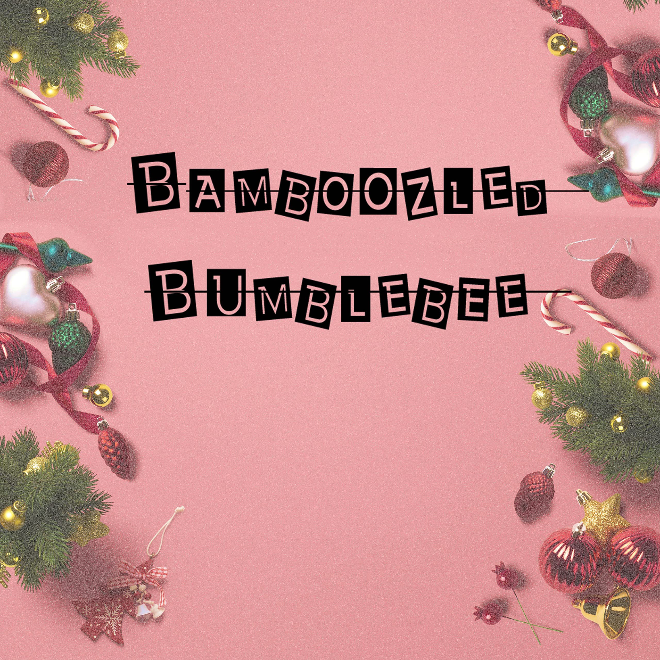 Bamboozled Bumblebee