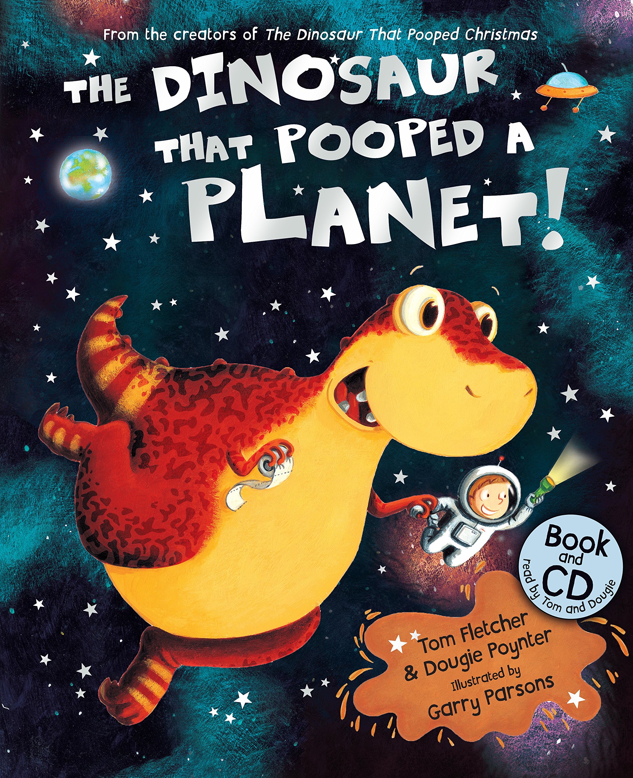 The Dinosaur That Pooped A Planet!: Book and CD by Tom Fletcher, Dougie...