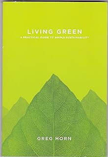 Living Green: A Practical Guide to Simple Sustainability