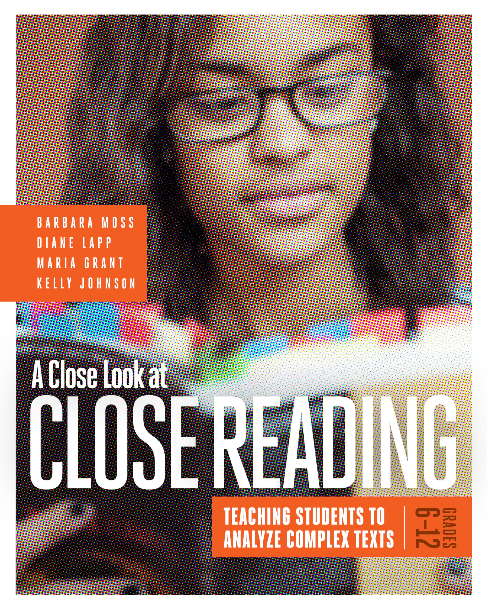Cover of A Close Look at Close Reading: Teaching Students to Analyze Complex Texts, Grades 612