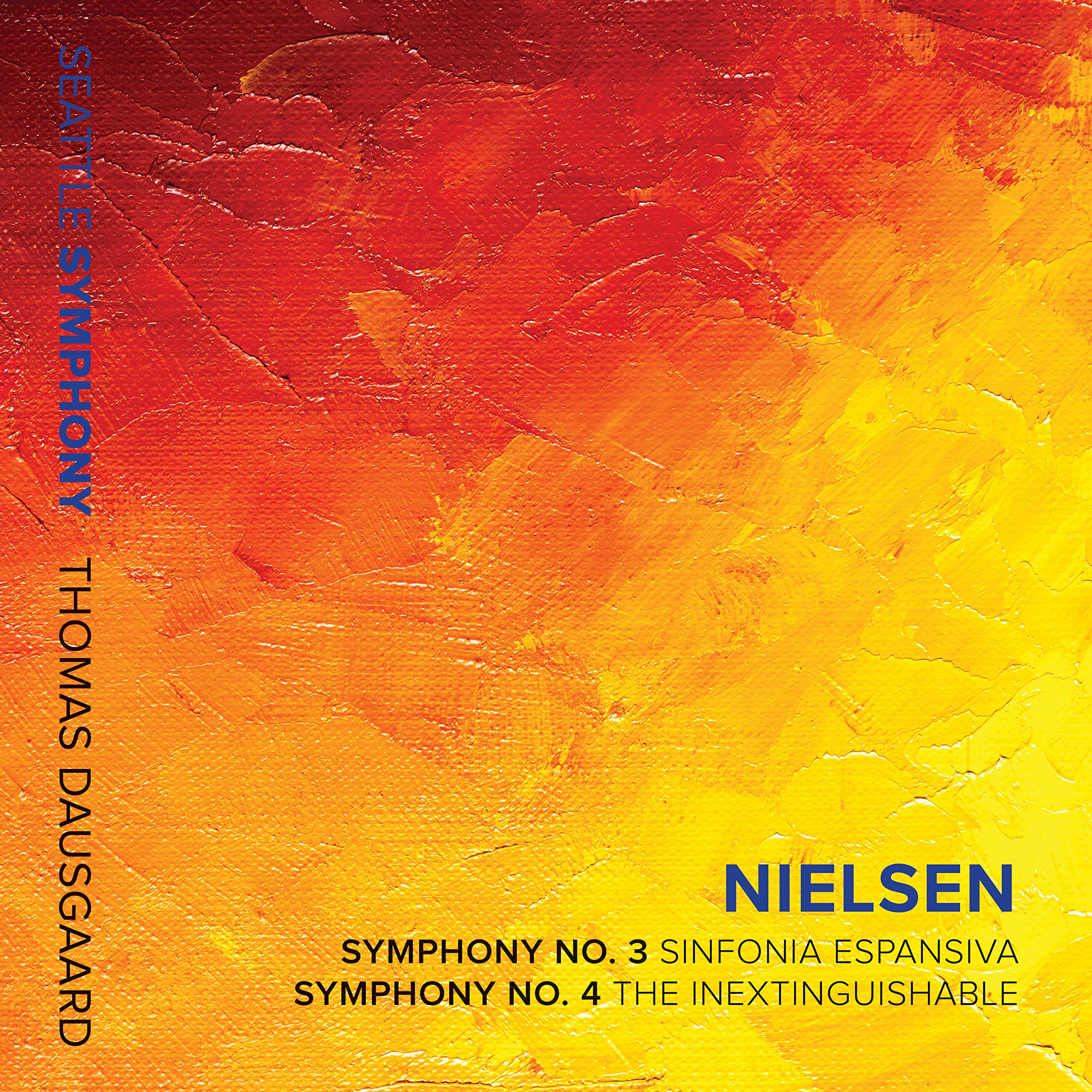 Carl Nielsen: Symphony No. 3, Sinfonia Espansiva, Symphony No. 4, The Inextinguishable