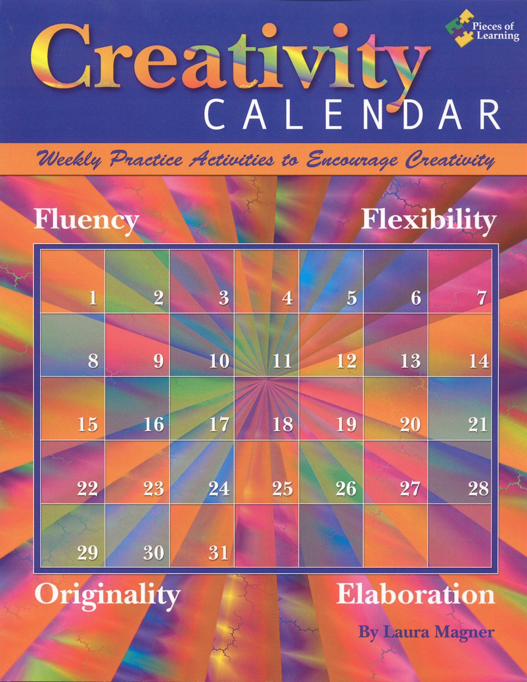 Creativity Calendar: Weekly Activities to Encourage Creativity: Laura ...