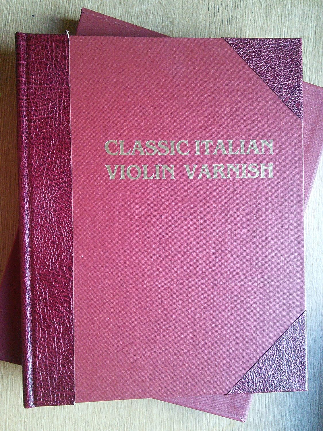 Classic Italian Violin Varnish Baese, Geary L., Giddings, F. Dennis