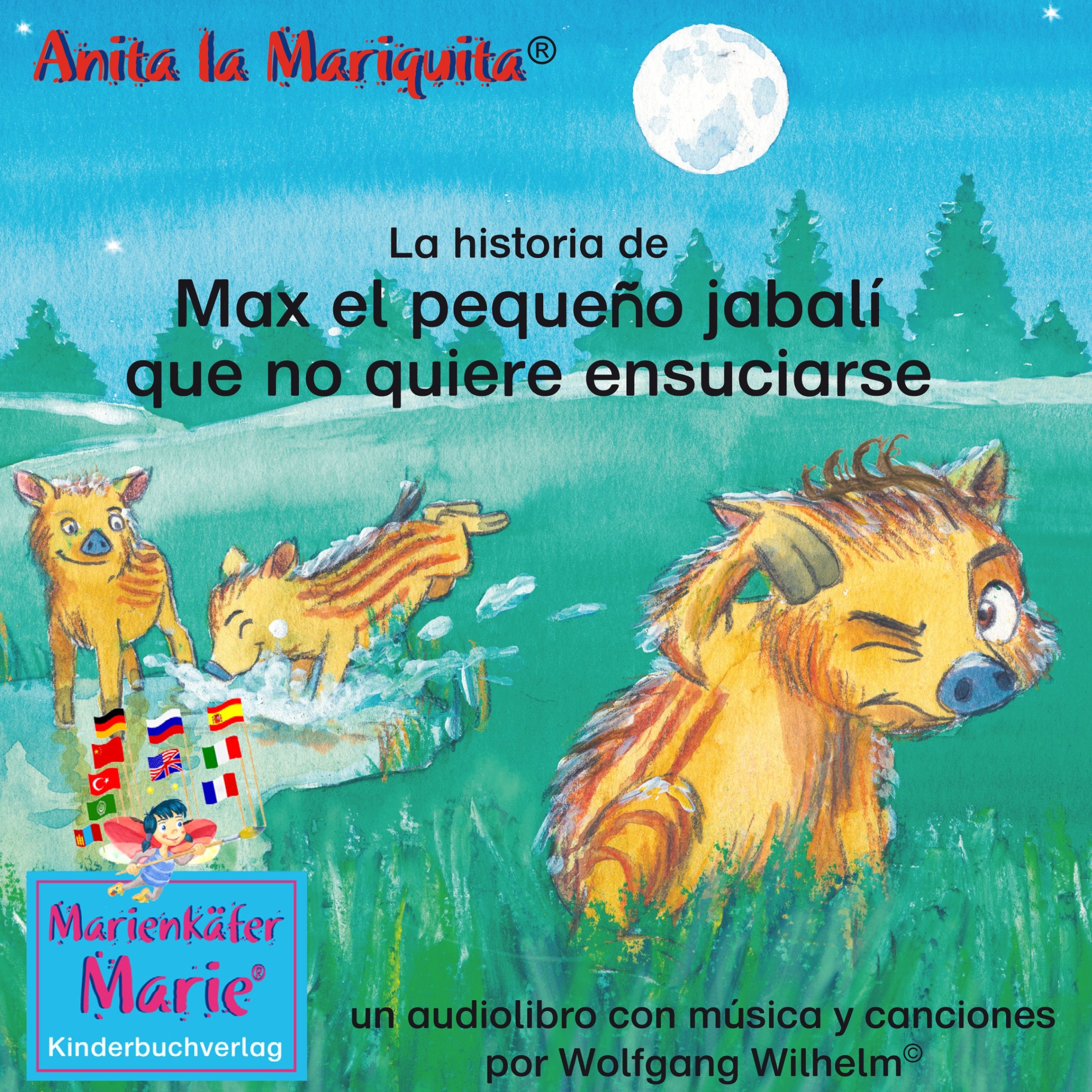 La historia de Max el pequeño jabalí que no quiere ensuciarse [The story of the little wild boar Max, who doesn't want to get dirty. ]