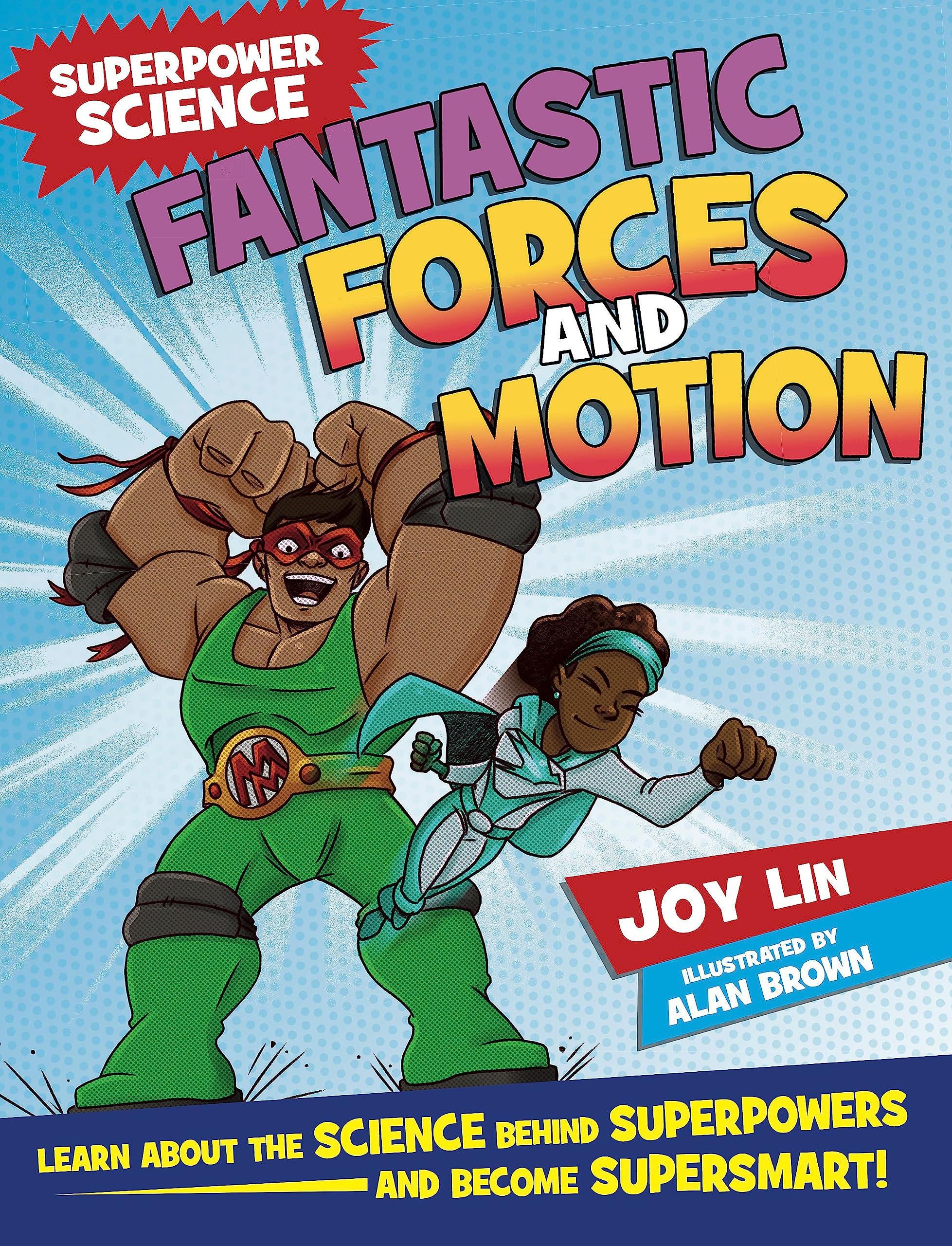 Fantastic Forces and Motion (Superpower Science)