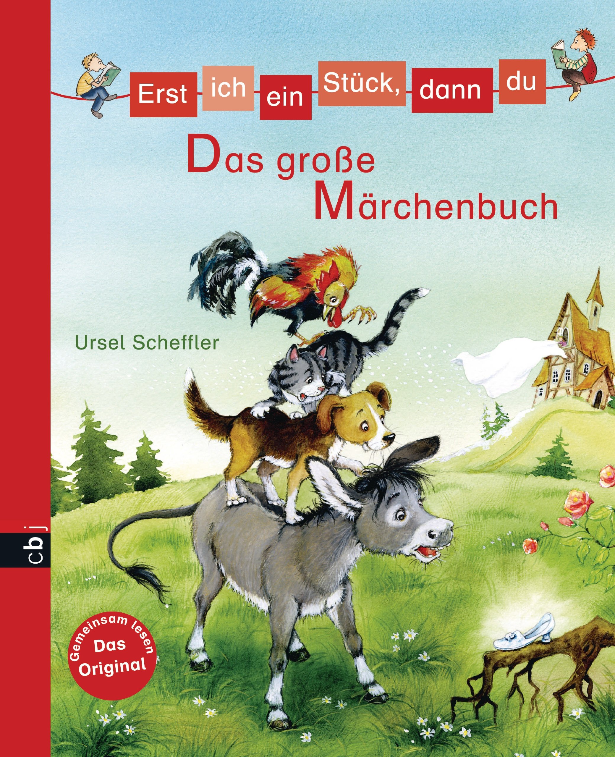 Erst ich ein Stück, dann du - Das große Märchenbuch (Erst ich ein Stück... Bilderbuch-Format, Band 1)