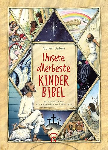 Unsere allerbeste Kinderbibel: 43 Bibelgeschichten des Alten und Neuen Testaments. Der Kinderbibel-Bestseller aus Schweden zum Vorlesen und Anschauen für Kinder ab 5