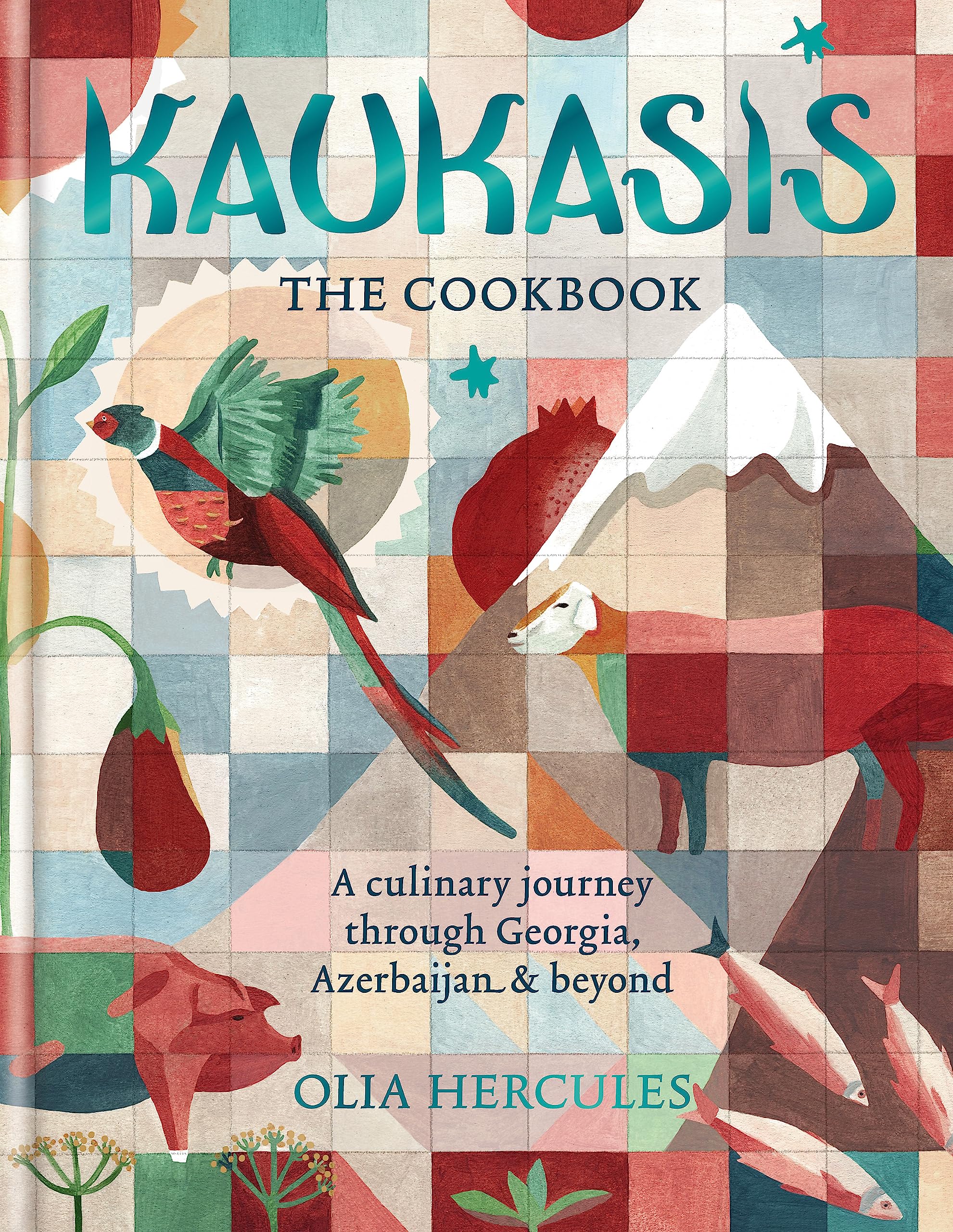 Olia Hercules Kaukasis The Cookbook – The culinary journey through Georgia, Azerbaijan & beyond