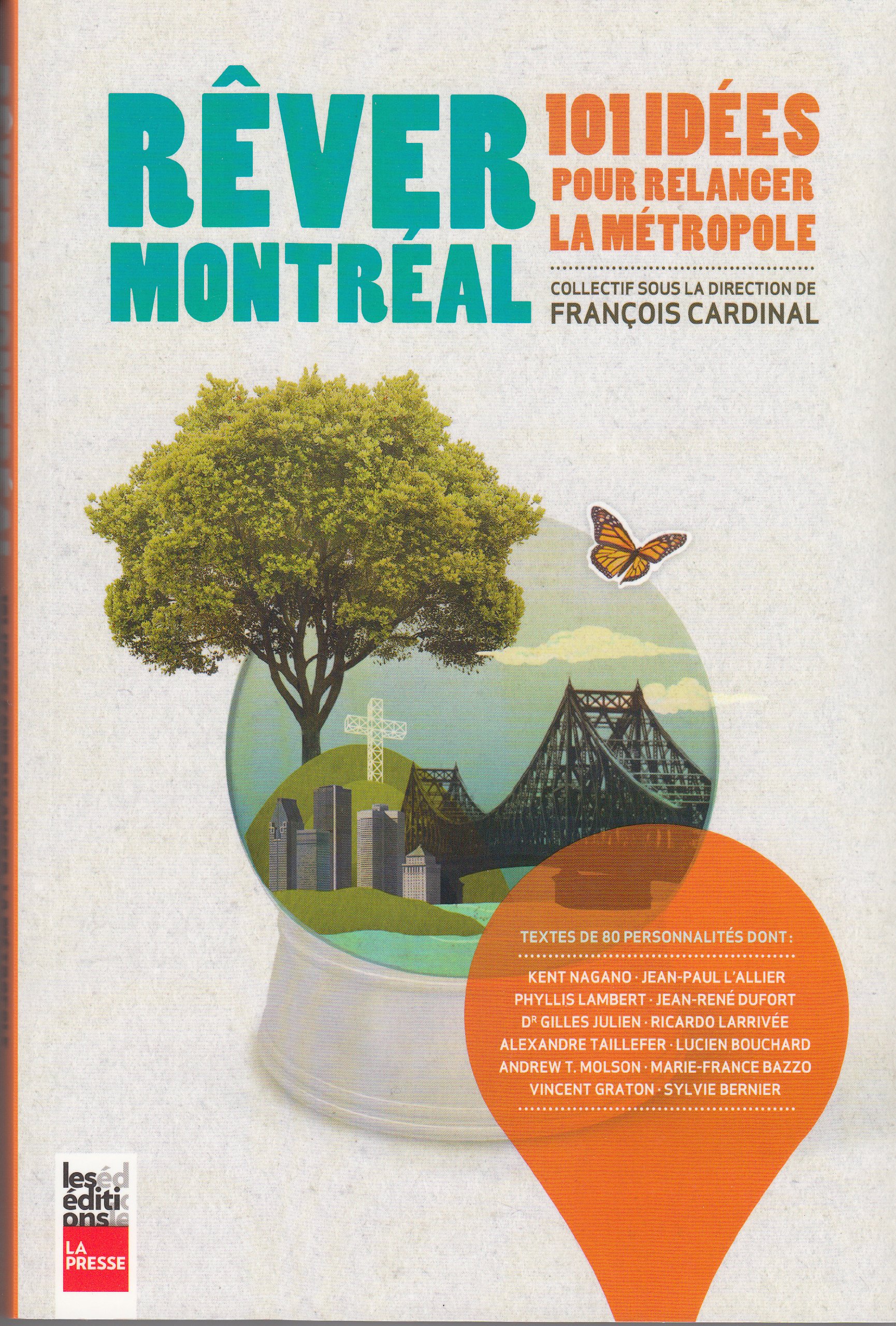 RÊVER MONTRÉAL : 101 IDÉES POUR RELANCER LA MÉTROPOLE [Paperback] CARDINAL FRANCOIS