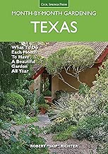 Texas Month-by-Month Gardening: What to Do Each Month to Have A Beautiful Garden All Year