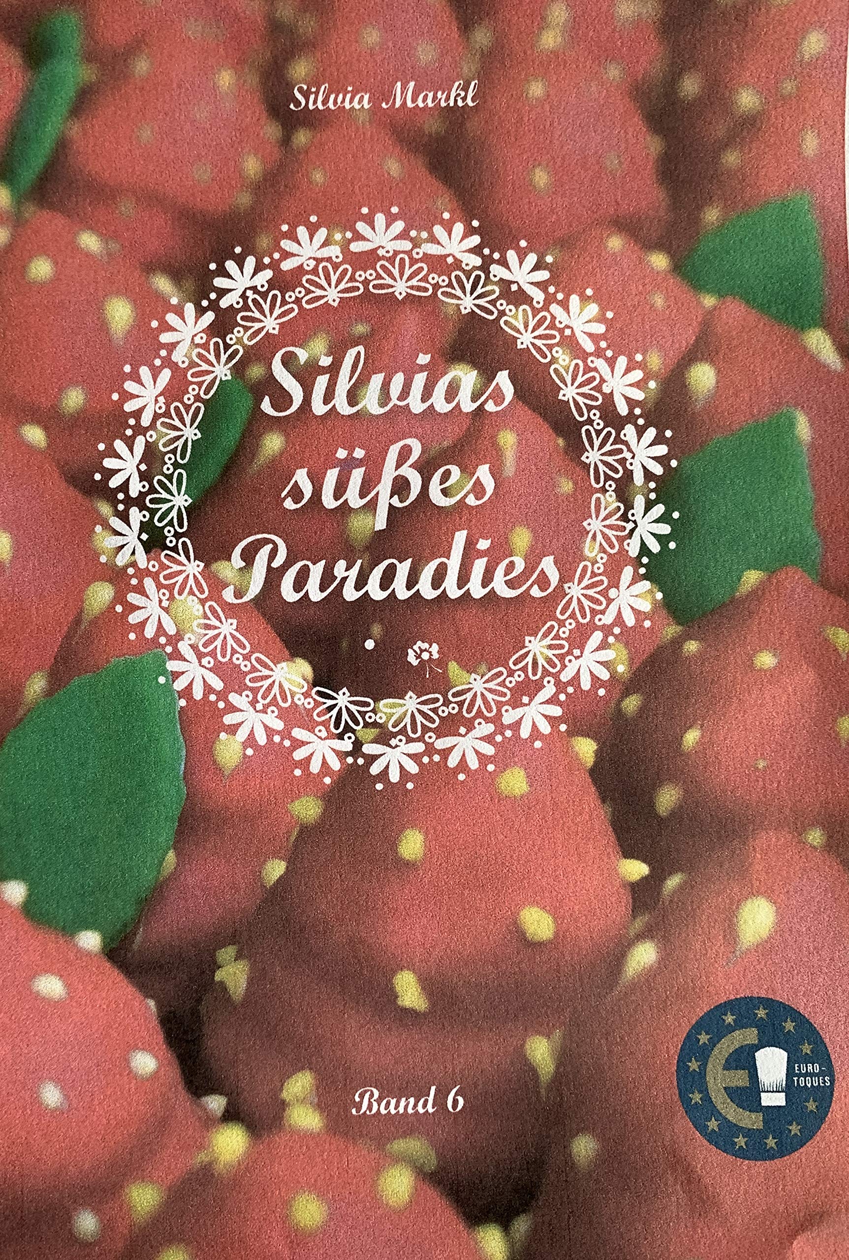 BRANDNEU! ***Silvias Süßes Paradies Band 6 
