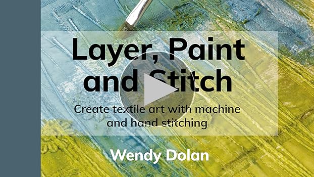 アート・デザイン・音楽 Textile Artist: Layer, Paint and Stitch Search Press | The Textile Artist: Layer, Paint and Stitch