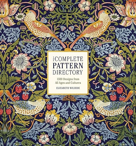 The Complete Pattern Directory 1500 Designs from All Ages and Cultures