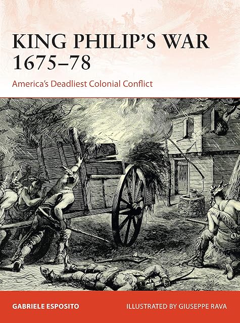 Portada de King Philip's War 1675–76: America's Deadliest Colonial Conflict: 354
