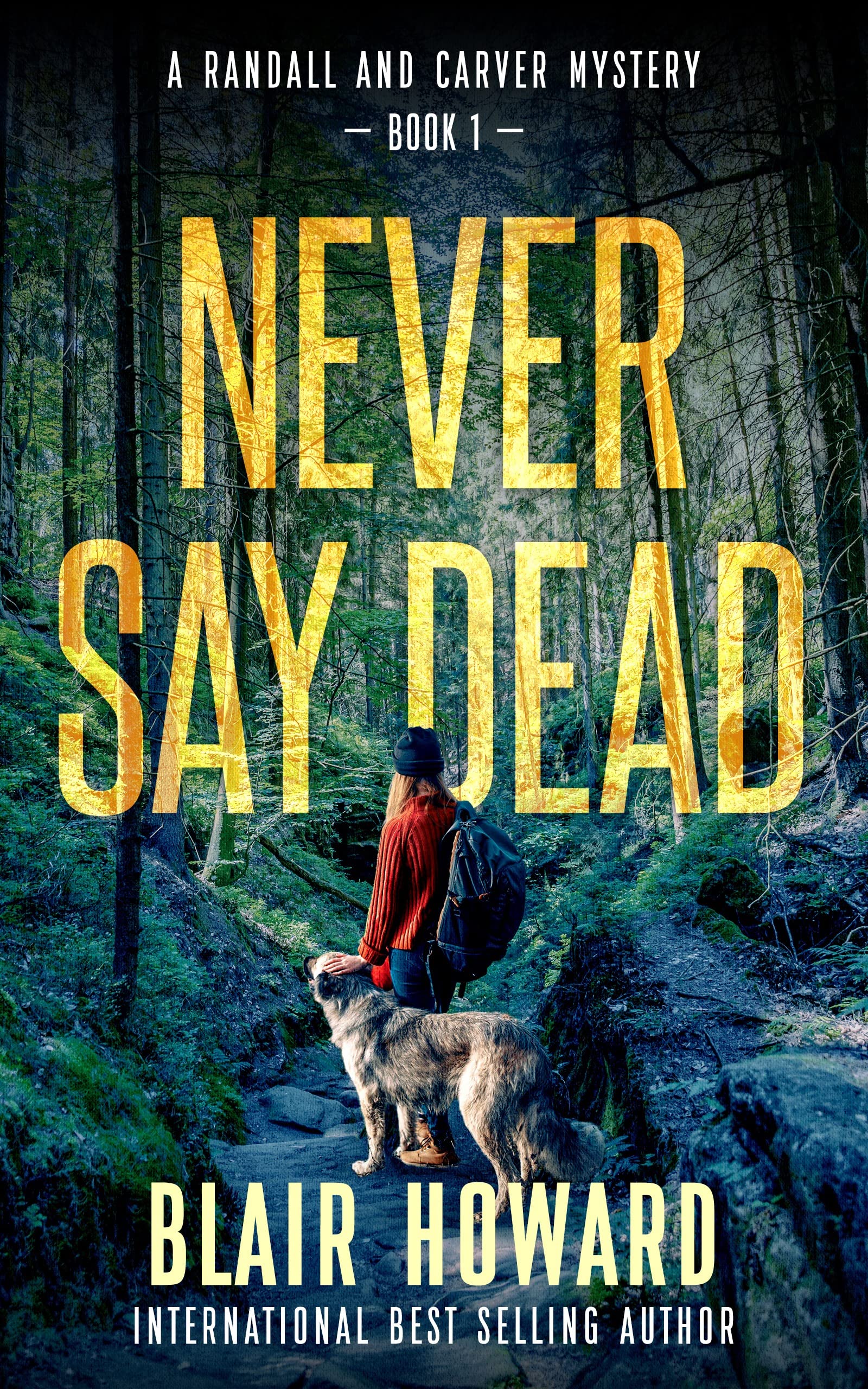 Never Say Dead (Randall & Carver Mysteries Book 1)