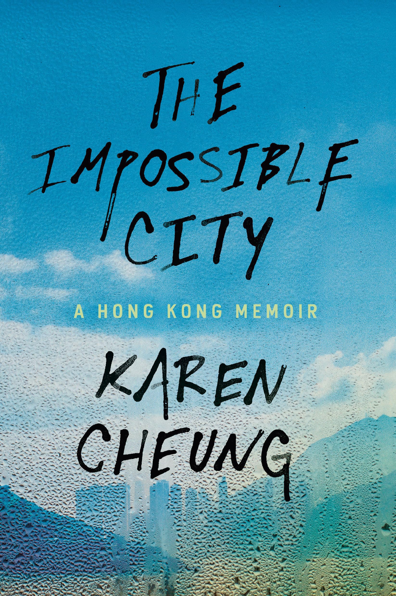 The Impossible City: A Hong Kong Memoir