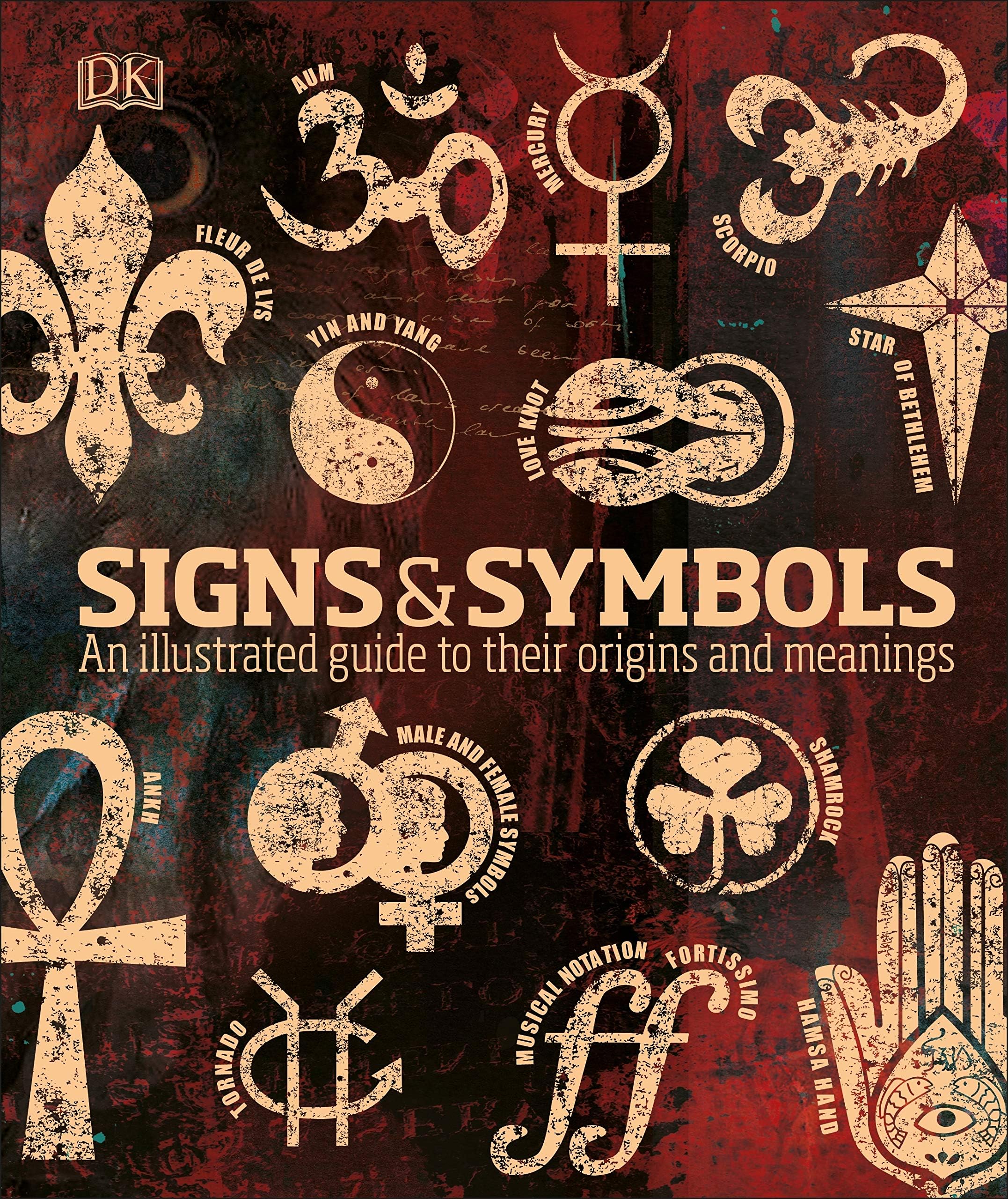 Signs & Symbols: An illustrated guide to their origins and meanings (DK Compact Culture Guides)