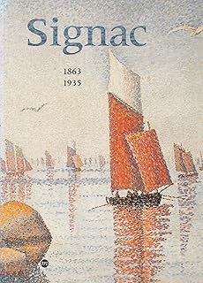 Signac, 1863-1935 : Exposition, Paris, Galeries nationales du Grand Palais, 27 février - 28 mai 2001, Amsterdam, Van Gogh museum, 15 juin -9 ... museum of art, 9 octobre - 30 décembre 2001
