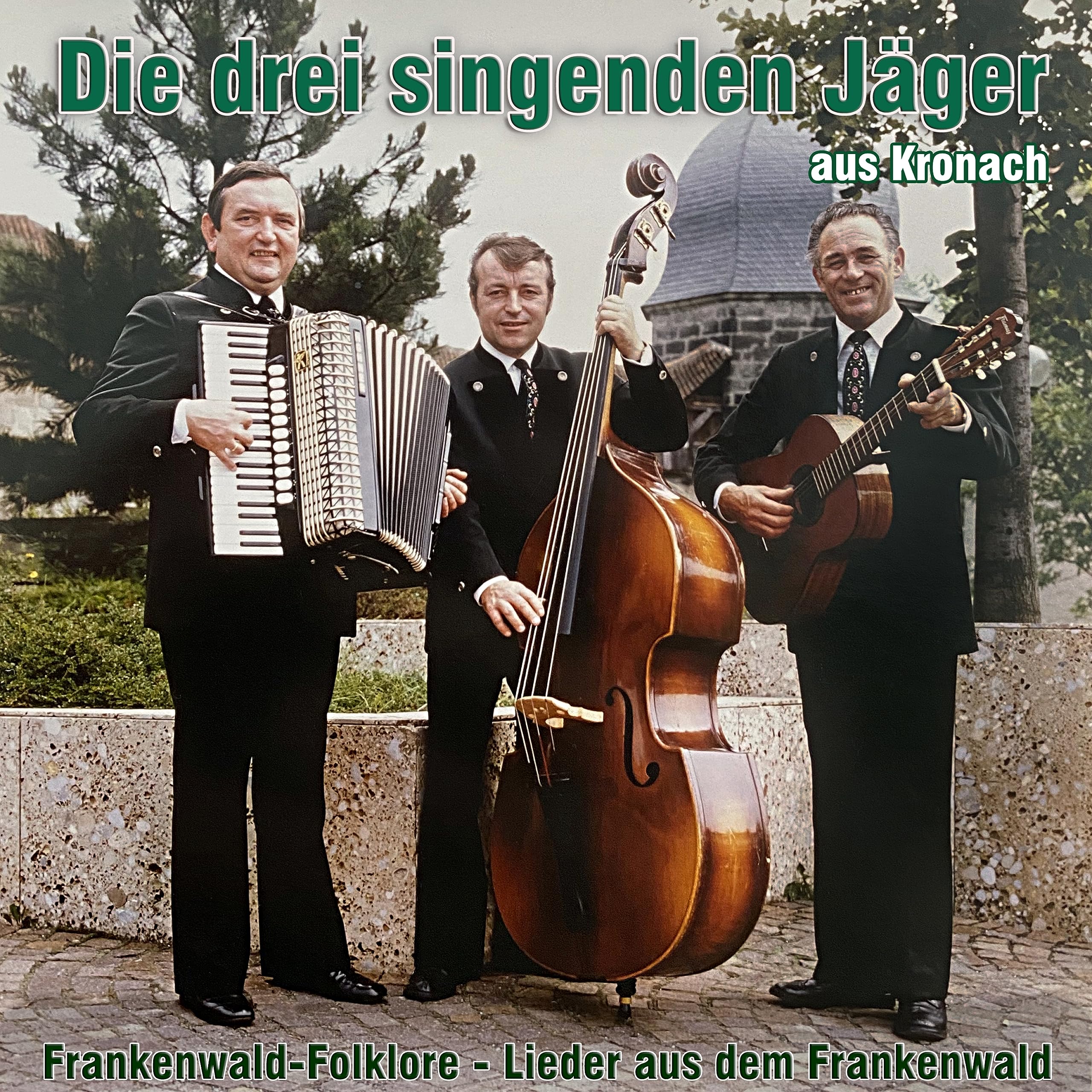 Die drei singenden Jäger aus Kronach