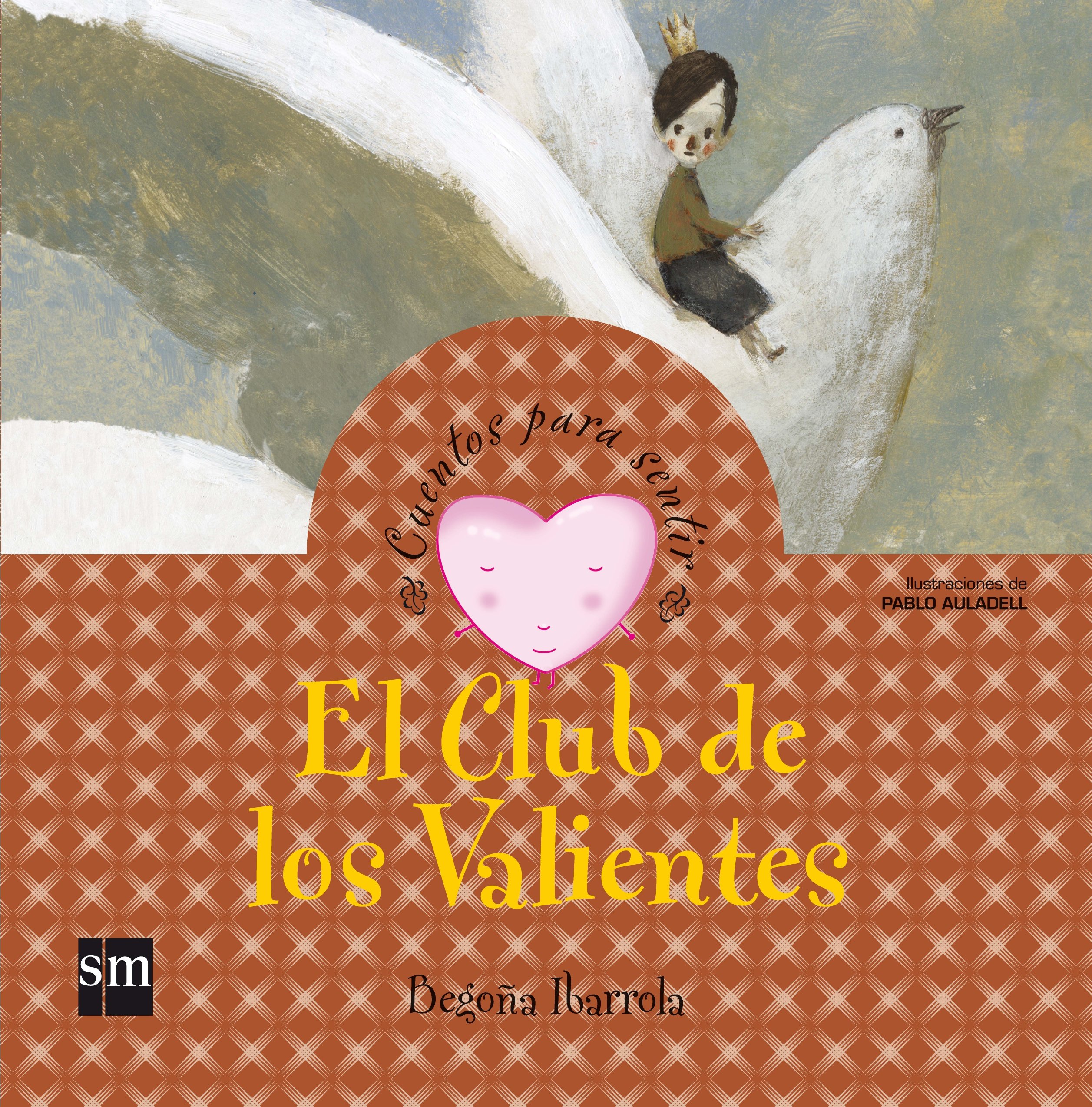El Club de los Valientes/ The Club of the Brave (Cuentos para sentir)