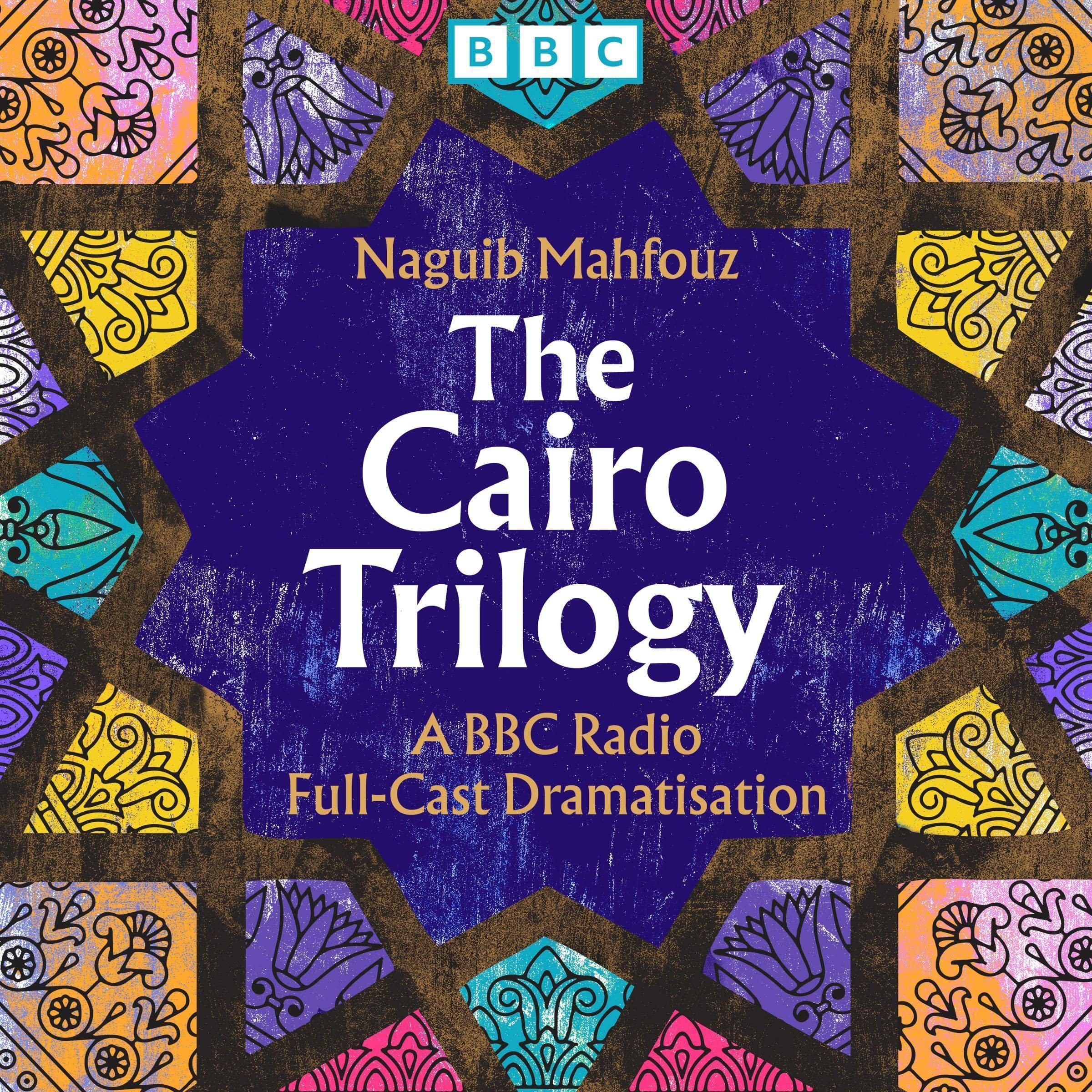 The Cairo Trilogy (Dramatised)