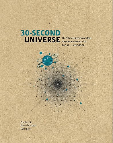 30-Second Universe: 50 most significant ideas, theories, principles and events that sum up... everything