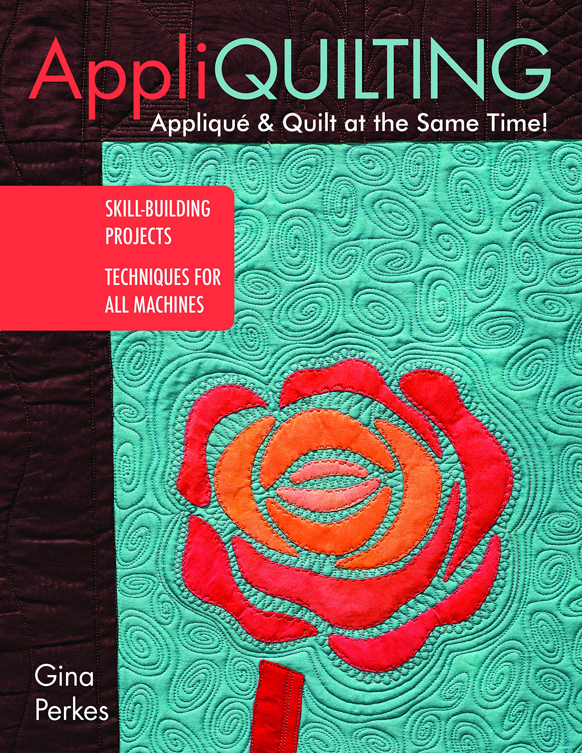 Appli-Quilting - Appliqué & Quilt at the Same Time!