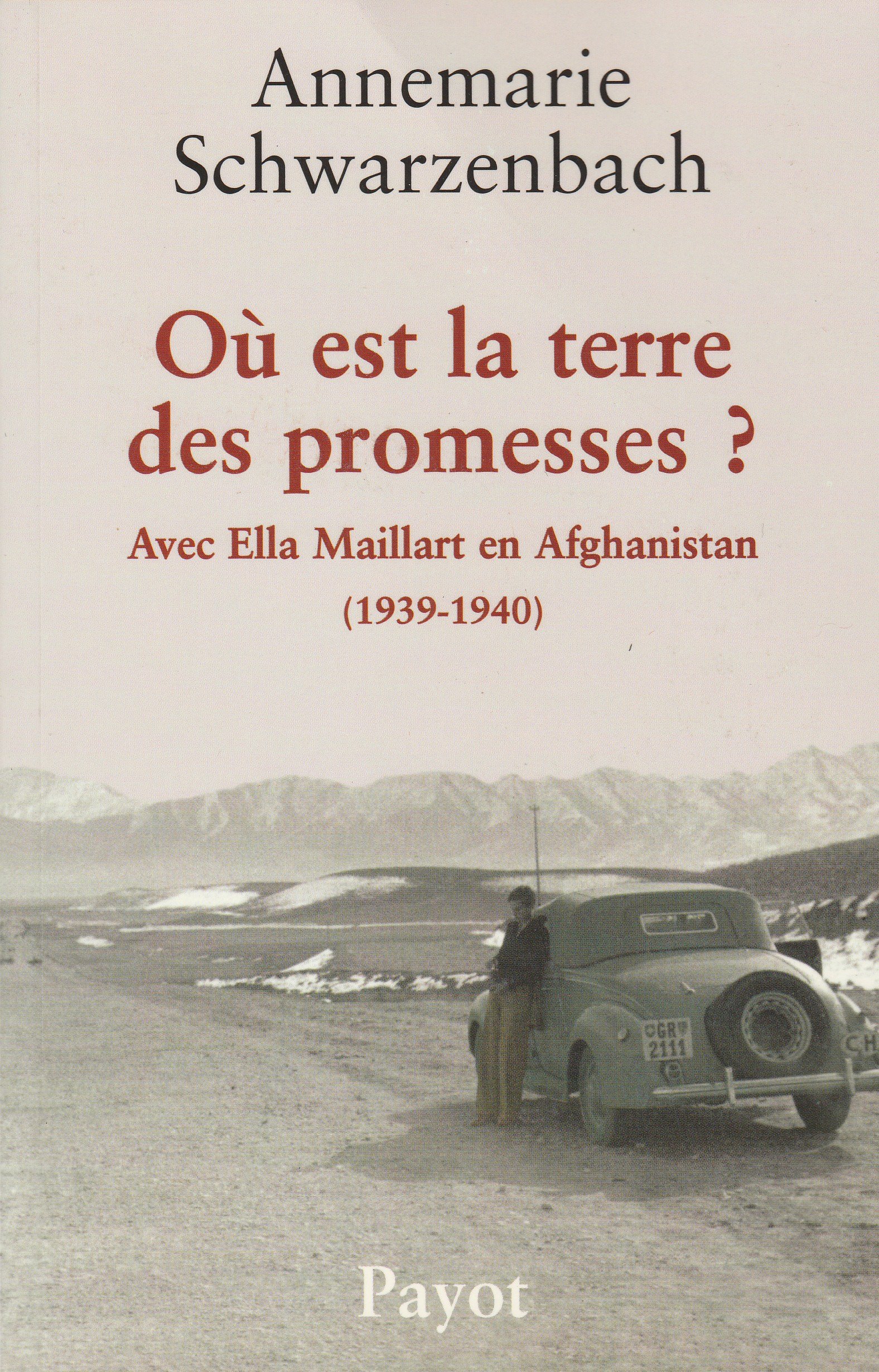Annemarie Schwarzenbach Où Est La Terre Des Promesses