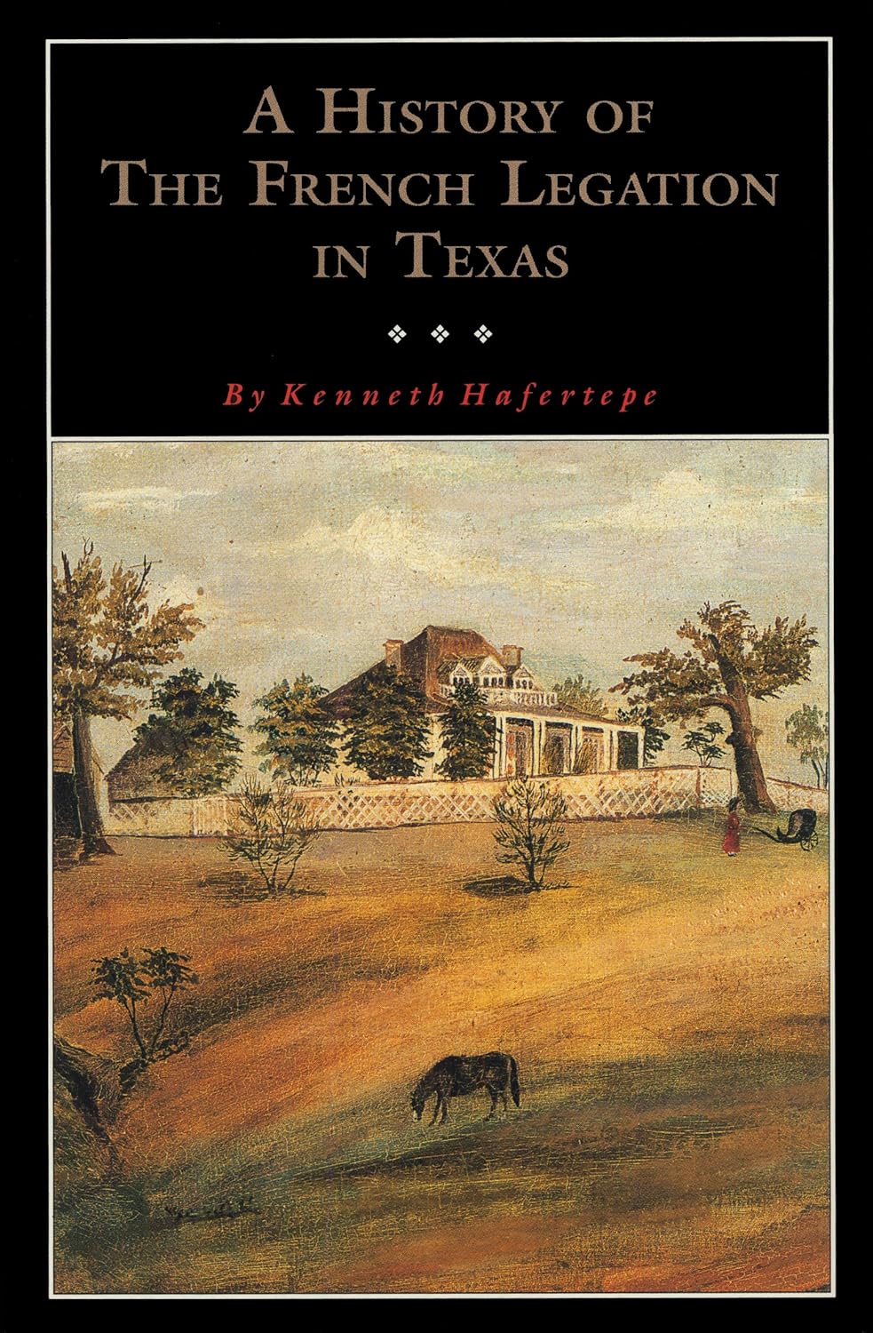 A History of the French Legation in Texas Alphonse Dubois