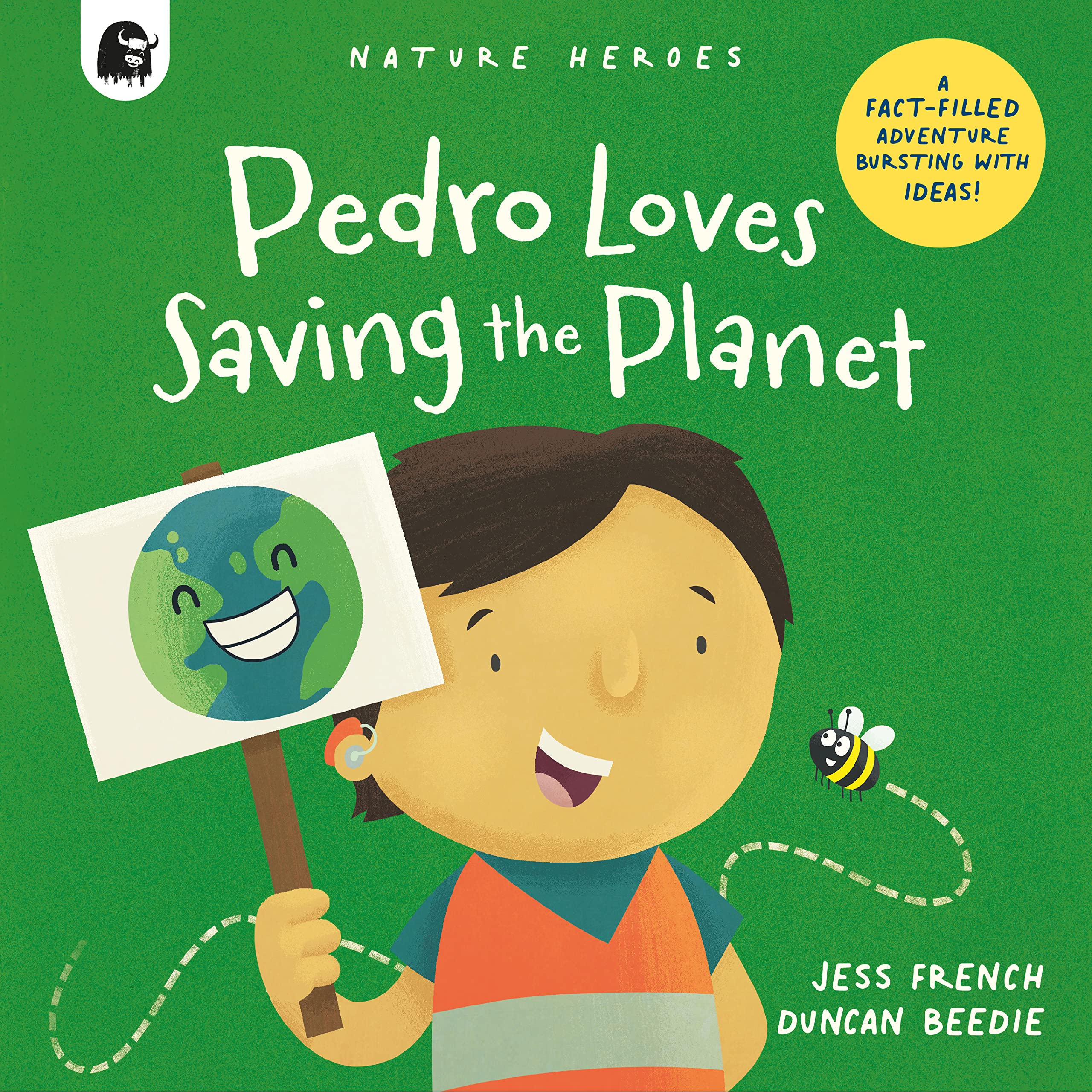 Pedro Loves Saving the Planet : A Fact-filled Adventure Bursting with Ideas! Volume 3
