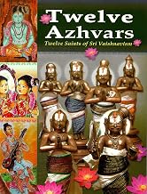 Twelve Azhvars - Twelve Saints of Sri Vaishnavism