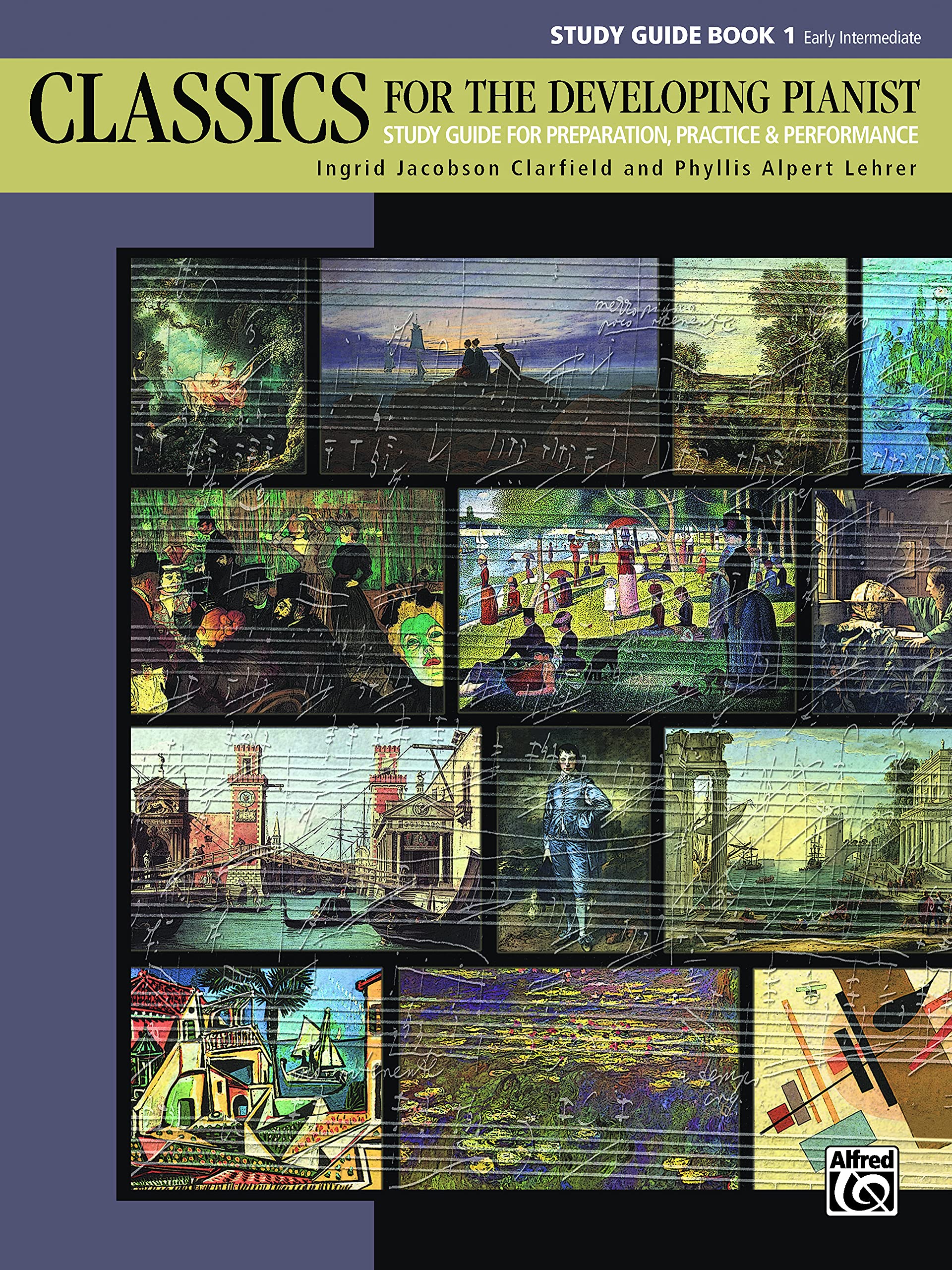 Classics for the Developing Pianist, Study Guide, Bk 1: Study Guide for Preparation, Practice & Performance (Classics for the Developing Pianist Core Repertoire for Study and Performance, 1)