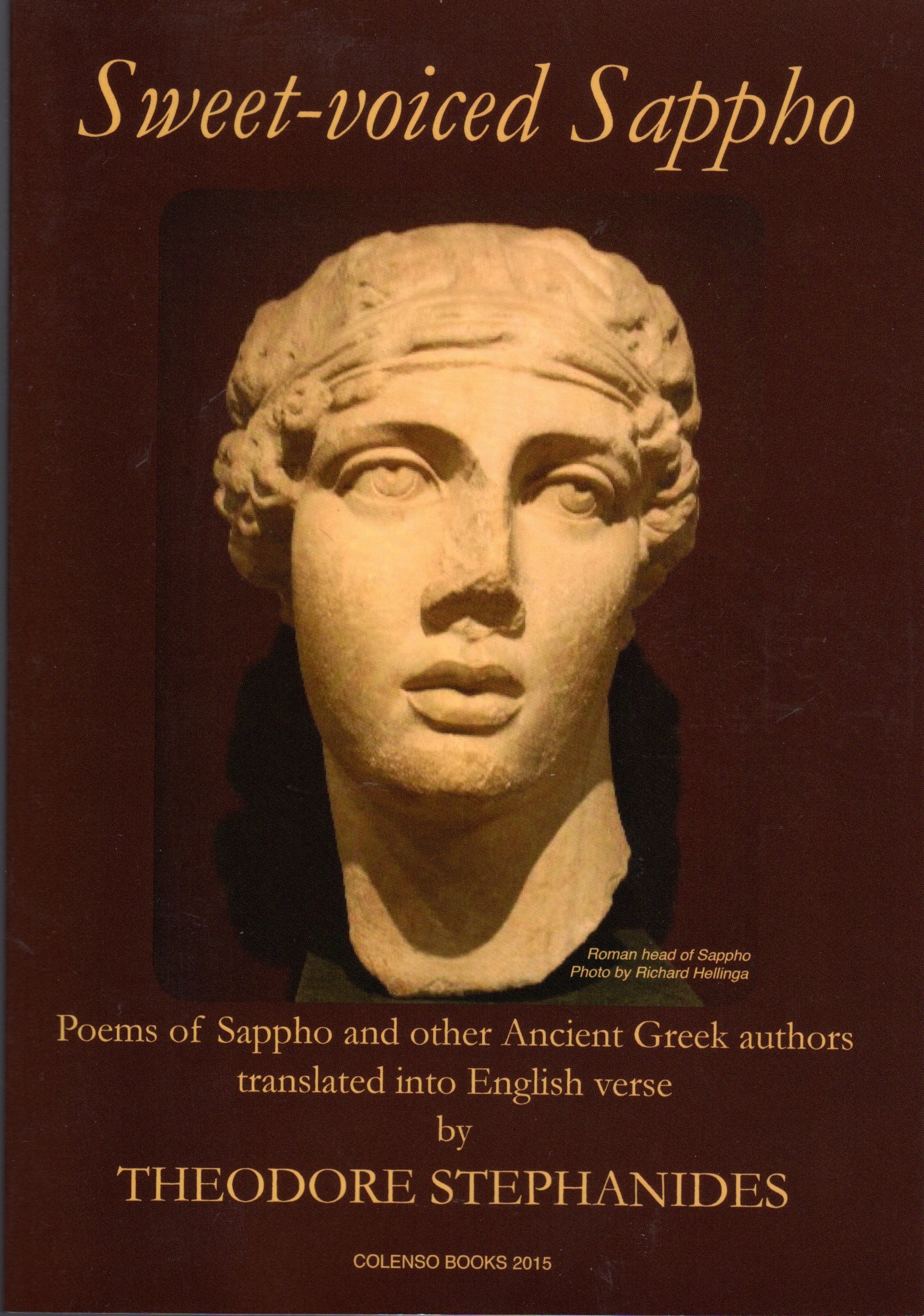 Sweet-Voiced Sappho: Some of the Extant Poems of Sappho of Lesbos and Other Ancient Greek Poems