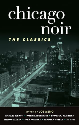 Chicago Noir: The Classics (Akashic Noir)