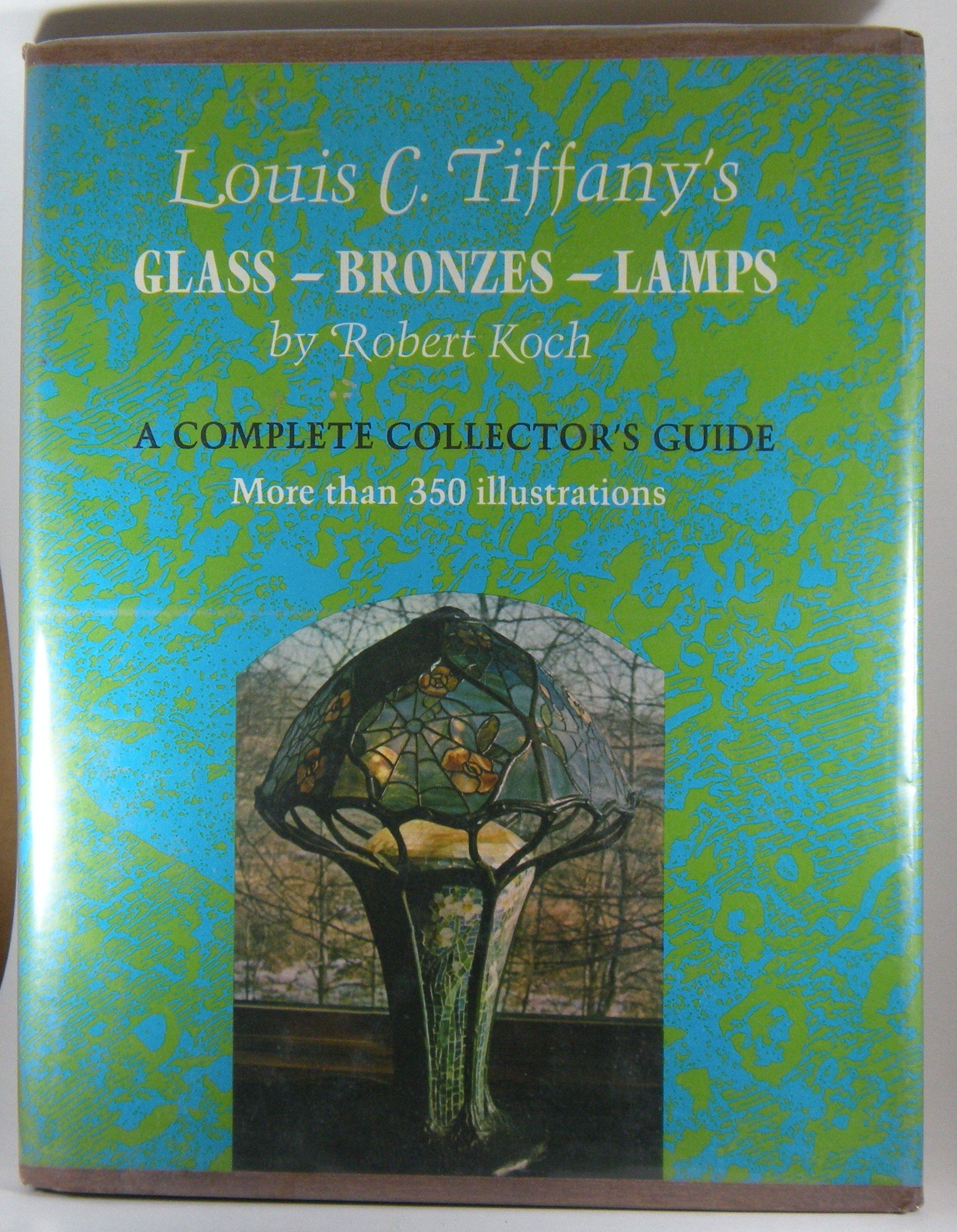 Louis C. Tiffany's glass-bronzes-lamps : a complete collector's guide