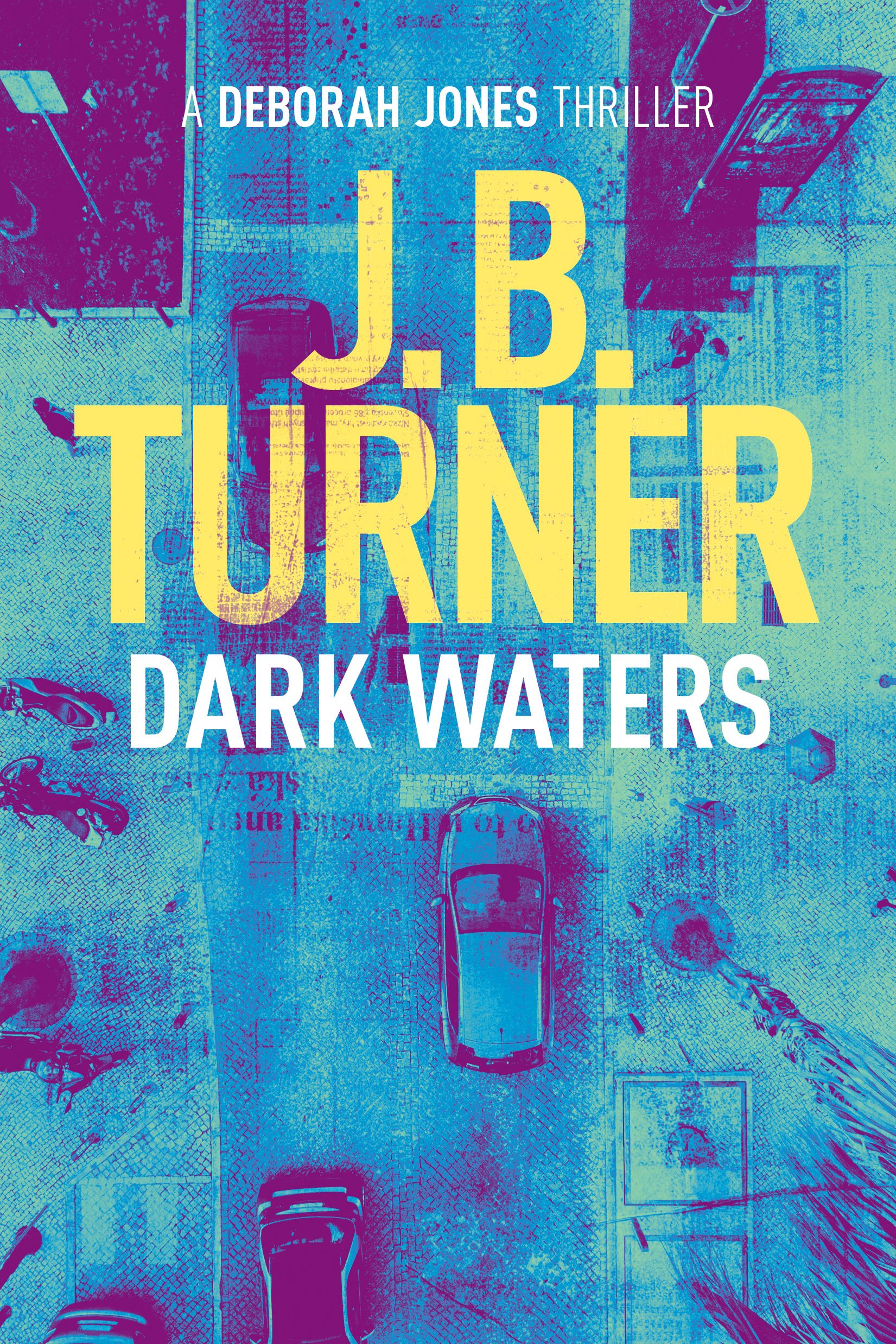 Dark Waters: A Deborah Jones Thriller (Deborah Jones Crime Thriller Series Book 2)
