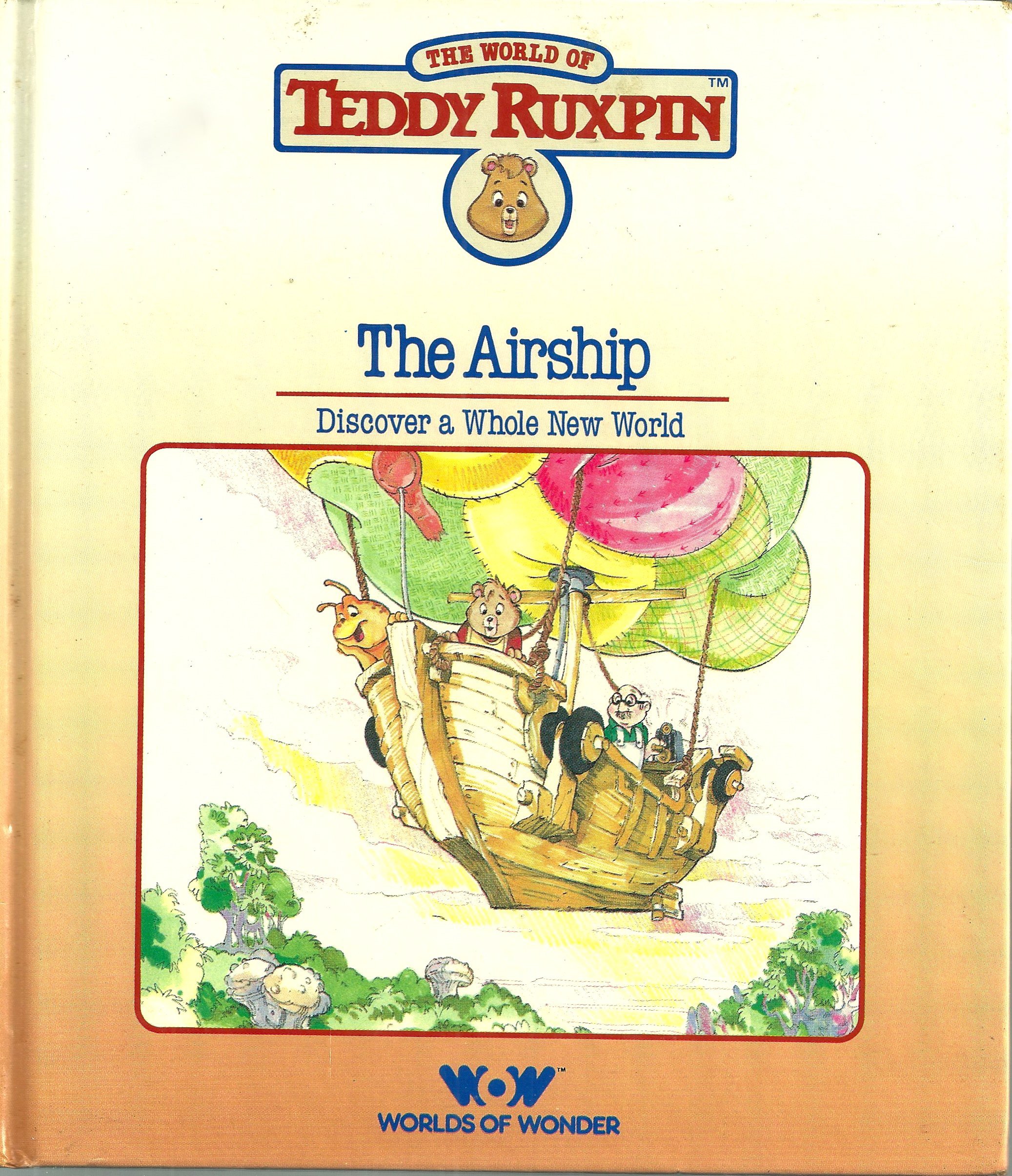 The Airship: Discover a Whole New World (The World of Teddy Ruxpin: Book and Cassette)