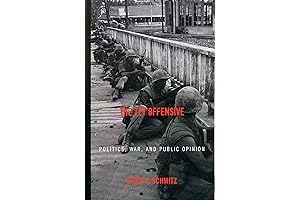 The Tet Offensive: Politics, War, and Public Opinion