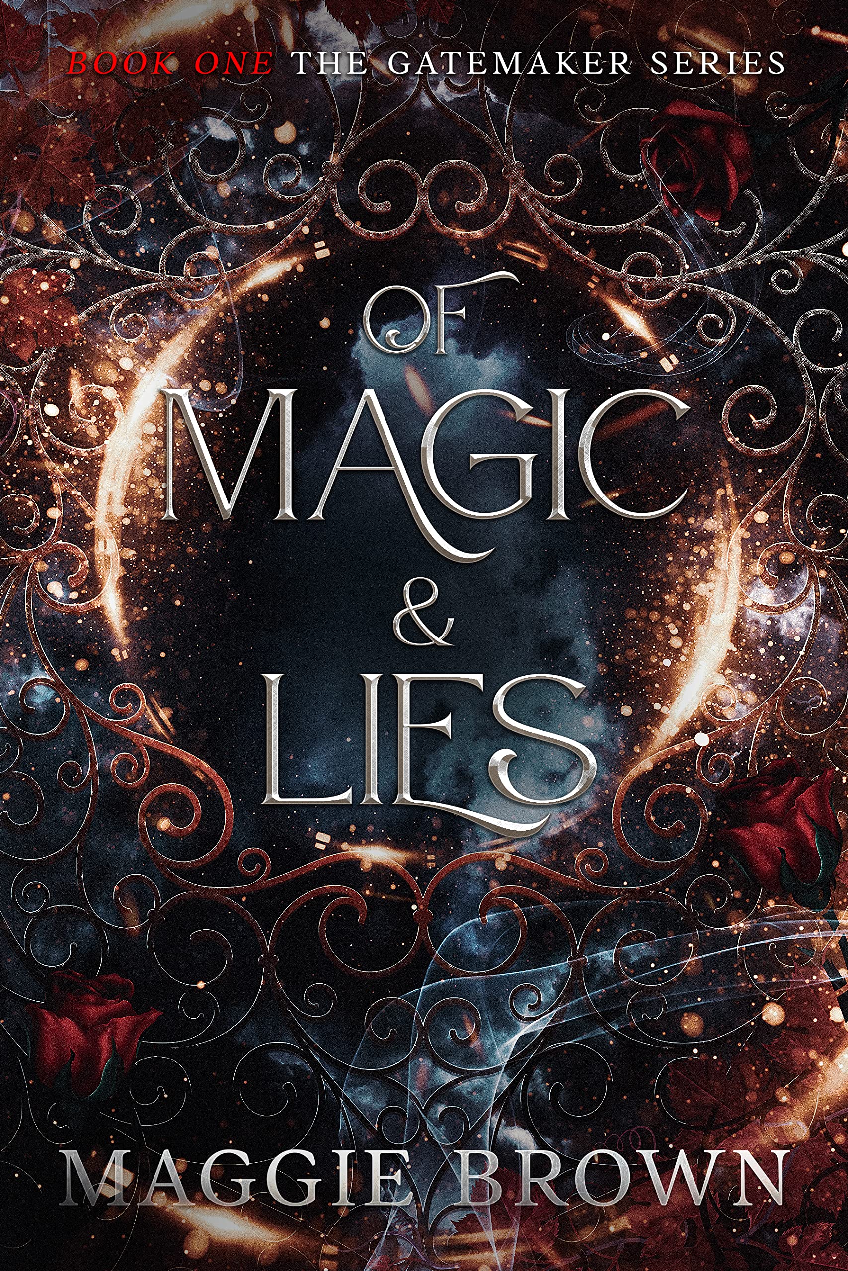 Of Magic & Lies: Book One - The Gatemaker Series: 1